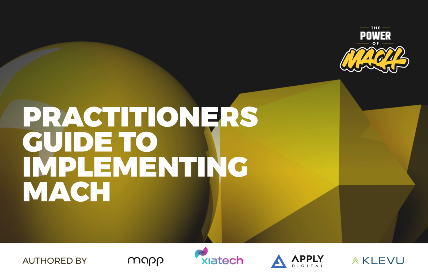 NEW GUIDE: Practitioners Guide To Implementing MACH');